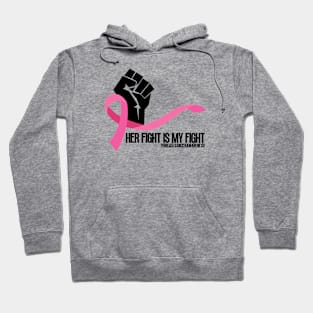 Her Fight Is My Fight Hoodie